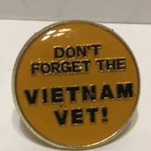 Metal Lapel Pin Don&#39;t Forget The Vietnam Vet   - £5.26 GBP