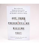 SIGNED Are Your Prescriptions Killing You? How To Prevent Dangerous Inte... - $38.78 CAD