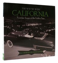 M J Howard &amp; Laurie Mayer The Way We Were California Nostalgic Images Of The Go - £50.78 GBP