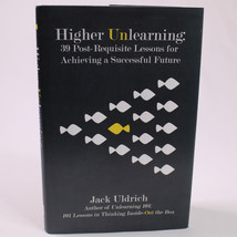 SIGNED Higher Unlearning 39 Post Requisite Lessons For Achieving A Successful F. - £16.61 GBP