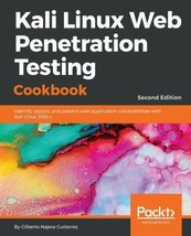 Kali Linux Web Penetration Testing Cookbook : Identify, Exploit, and Pre... - $18.19