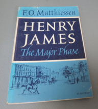 .HENRY JAMES The Major Phase 1st Edition Thus Matthiessen, F. O - £10.47 GBP