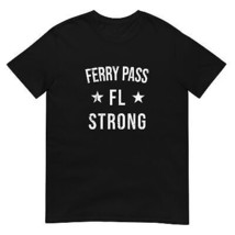 Ferry Pass FL Strong Hometown Souvenir Vacation Florida - £20.60 GBP+