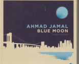 Blue Moon by Ahmad Jamal (CD, 2012) The New York Session - £8.42 GBP