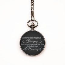 Motivational Christian Pocket Watch, Do not Forget to Show Hospitality t... - $39.15