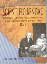 Scientific Bengal Science, Technology, Medicine and Environment Unde [Hardcover] - £20.75 GBP