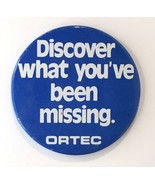 Vtg Discover what you&#39;ve been missing. ORTEC Pinback Button Advertising ... - £11.05 GBP