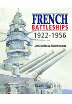 French Battleships, 1922-1956 John Jordan/ Robert Dumas - £20.78 GBP