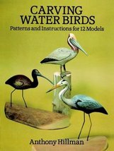 Carving Water Birds: Patterns and Instructions for 12 Models Hillman, An... - $11.95