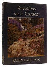 Robin Lane Fox Variations On A Garden 1st U.S. Edition 1st Printing - £47.05 GBP