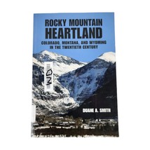 Rocky Mountain Heartland Book Colorado Montana Wyoming in the 20th Century Smith - £11.66 GBP