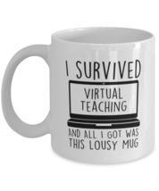 Teacher Appreciation Mug - I Survived Virtual Teaching V2 - Funny Teacher  - £12.82 GBP