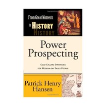 Power Prospecting: Cold Calling Strategies for Modern-day Sales People Patrick H - $27.00