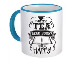 Drink Tea Be Happy : Gift Mug For Book Lover Drinker Reader Reading Coworker - £12.78 GBP