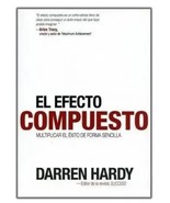 EL EFECTO COMPUESTO - AUTOR DARREN HARDY - LIBRO NUEVO EN ESPAÑOL - ENVI... - £26.21 GBP