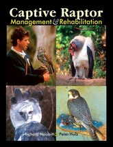 Captive Raptor Management &amp; Rehabilitation [Hardcover] Naisbitt, Richard... - £26.76 GBP