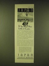 1933 Japan Tourist Bureau Ad - If you knew how little it costs - $18.49