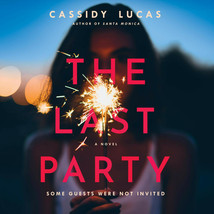 &quot;The Last Party&quot; By Cassidy Lucas Brand New Paperback - £9.22 GBP