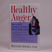 Healthy Anger How To Help Children And Teens Manage Their Anger Hardcove... - $4.95