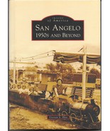 SAN ANGELO 1950s AND BEYOND Images of America (2013) Arcadia Publishing ... - $333.92 MXN