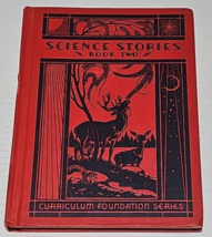 Science Stories Book Two 1935 Curriculum Foundation Series - $39.99