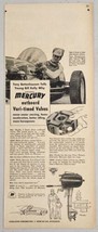 1952 Print Ad Mercury Outboard Motors with Vari-Timed Valves Fond Du Lac,WI - £13.18 GBP