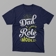 Dad Ultimate The Role Model Shirt, Daddy Shirt,Father&#39;s Day Shirt,Best D... - £15.16 GBP