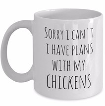 Chicken Mom Mug Sorry I Can&#39;t I Have Plans With My Chickens Funny Pet Coffee Cup - £14.91 GBP