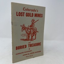 Colorado&#39;s Lost Gold Mines Buried Treasure Caroline Bancroft 1970s PB Illus - £11.86 GBP