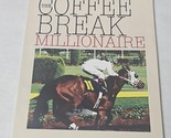 The Coffee Break Millionaire by Bill Winn 2004 paperback - $12.98