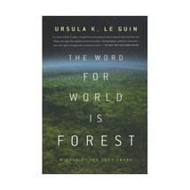 The Word for World Is Forest Le Guin, Ursula K. - $17.00