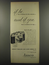 1956 Ansco Super Memar Camera Ad - If he has a weakness for fine cameras - £14.45 GBP