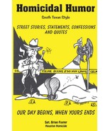 Homicidal Humor: Street Stories, Statements, Confessions and Quotes Fost... - €21,14 EUR