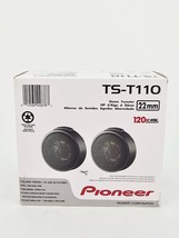 Pioneer TS T110 Tweeters 7/8&quot; 120W Peak Power Poly Dome Tweeters Pair 22mm - $39.95