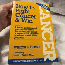 How to Fight Cancer &amp; Win - Paperback – NEWLY REVISED, Copyright 1999 - £10.28 GBP