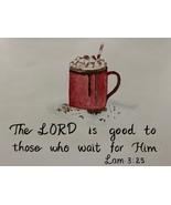 Bible Art-Scripture watercolor art-Hot Cocoa w/marshmallows$9.99The LORD... - £7.81 GBP
