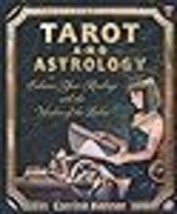 Tarot and Astrology: Enhance Your Readings With the Wisdom of the Zodiac - £14.92 GBP