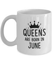 Queens are born in June Mug - Best Birthdays gifts for Women Girls Mom Wife - £10.92 GBP
