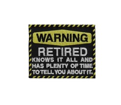 WARNING RETIRED Knows It All 3&quot; x 2.5&quot; Funny iron on patch (2403) Biker (T38) - £5.77 GBP