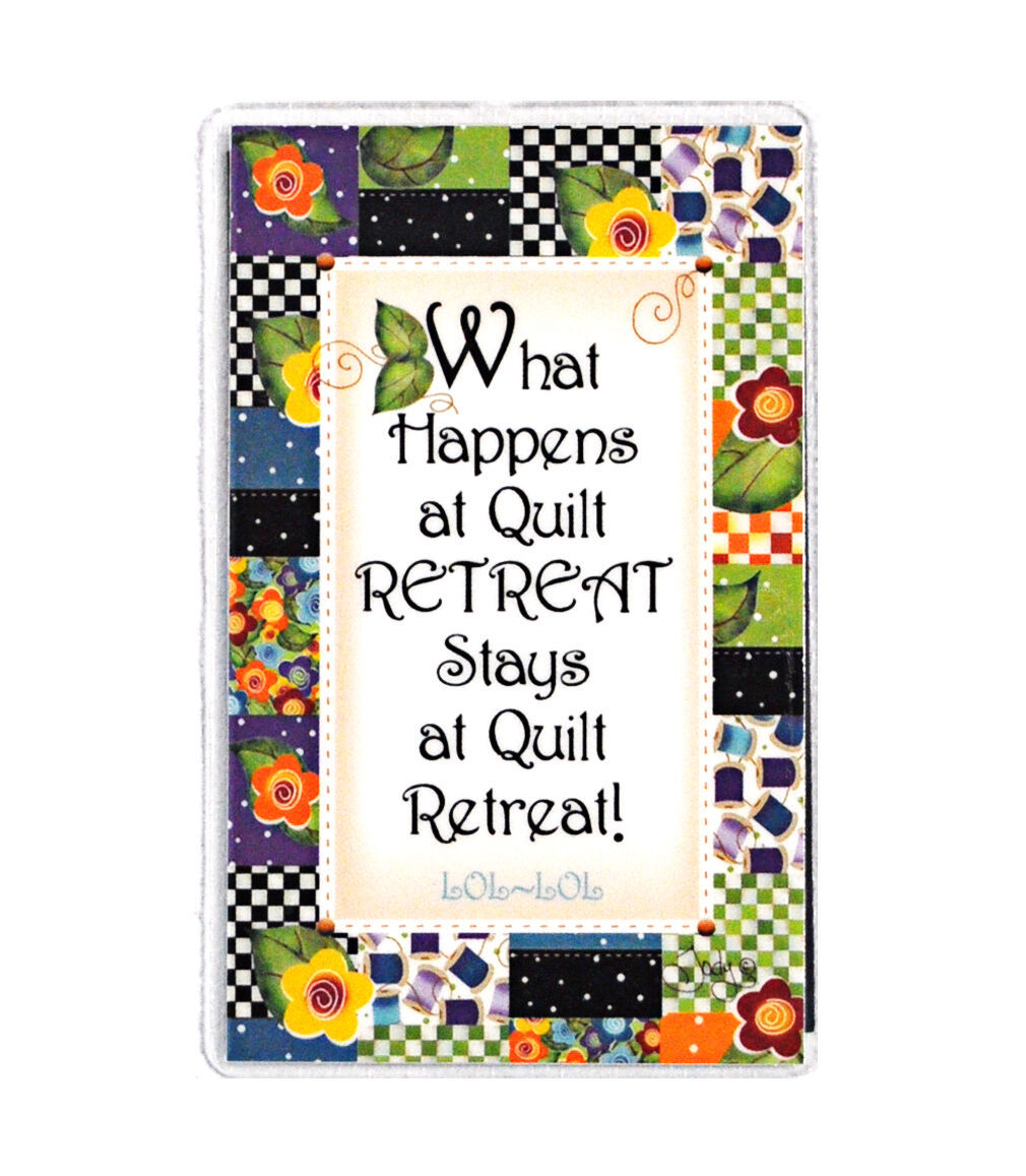 Quilt Retreat Magnet - $4.95