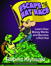 Rich Dad&#39;s Escape from the Rat Race: How to Become a Rich Kid by Following Rich  - £11.50 GBP