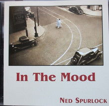 Ned Spurlock - In The Mood (CD) (VG+) - £1.48 GBP