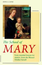 The School of Mary: Forty Essential Lessons for Sinners, from the Blesse... - $4.38