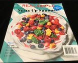 Real Simple Magazine July/August 2022 Serve Up Summer! Foods &amp; Fun Issue! - £7.85 GBP