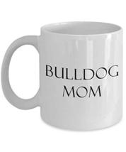 An item in the Pottery & Glass category: Bulldog Mom v2-11oz Mug