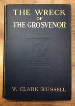 The Wreck of the Grosvenor 1923 W. Clark Russell Illust. HC/VG - £20.24 GBP