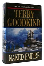 Terry Goodkind NAKED EMPIRE Sword of Truth 1st Edition 1st Printing - £45.24 GBP