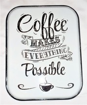 Coffee Makes Everything Possible Retro White Porcelain Metal Tin Sign Wall Art - £31.96 GBP