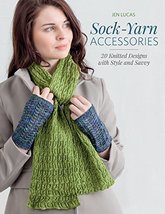 Sock-yarn Accessories: 20 Knitted Designs With Style and Savvy [Paperbac... - £7.36 GBP
