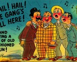 Comic Barbershop Quartet Hail the Gang&#39;s All Here Linen Postcard E8 - £4.08 GBP